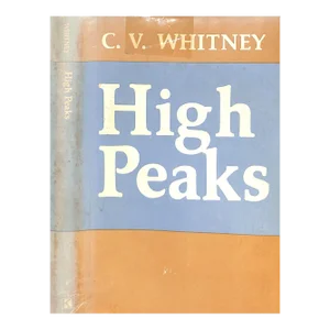 1977 "High Peaks" Book Whitney, C.V.