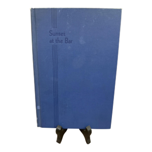 Sunset at the Bar: Poems of Oregon by Judge j.a. Buchanan, 1936 First Edition