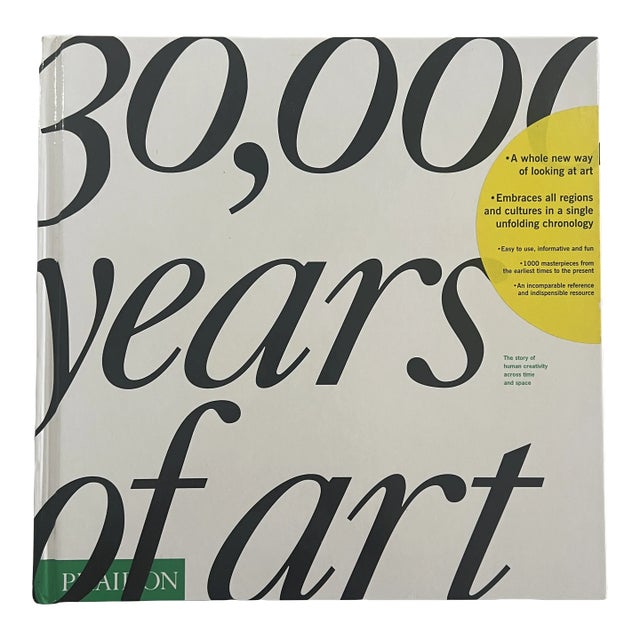 30,000 Years of Art: The Story of Human Creativity Across Time and Space - First Edition 2007 For Sale