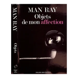 "Man Ray: Objets De Mon Affection" 1983 Martin, Jean-Hubert [Preface De]