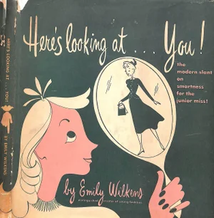 Mid 20th Century "Here's Looking At... You! The Modern Slant on Smartness for the Junior Miss!" Wilkens, Emily (Inscribed)