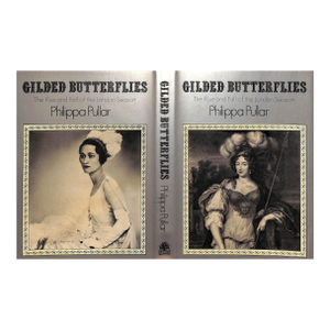 "Gilded Butterflies: The Rise and Fall of the London Season" 1978 Pullar, Philippa