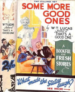 "Some More Good Ones a Bookful of Funny Stories" 1935 Lucas, w.t.