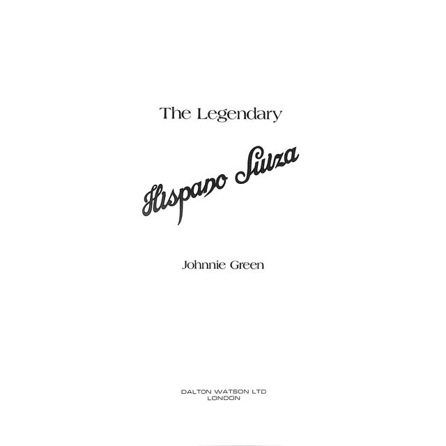 GREEN, Johnnie [235] pp. Dalton Watson Ltd 1977 10" x 7 1/2" Hispano-Suiza (Spanish for 'Spanish-Swiss') is a Spanish...