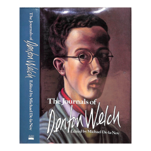 "The Journals of Denton Welch" 1984 De-La-Noy, Michael [Edited By]