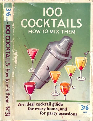 "100 Cocktails: How to Mix Them" Book 1958 "Bernard"