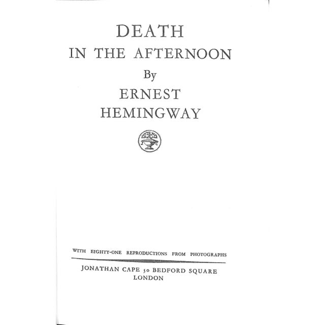 HEMINGWAY, Ernest [358] pp. Jonathan Cape 1956 Eighth Impression 9" x 6" Death in the Afternoon is a non-fiction book...