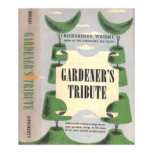 "Gardener's Tribute" Book 1949 Wright, Richardson