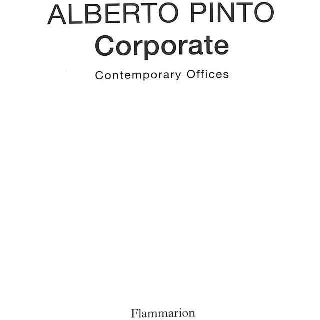Paper "Alberto Pinto Corporate: Contemporary Offices" 2005 Renaud, Philippe [Editor] For Sale - Image 7 of 12