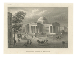 Joseph Meyer and Hermann Meyer, View of the Courthouse in St. Louis Missouri, 1850, Steel Engraving