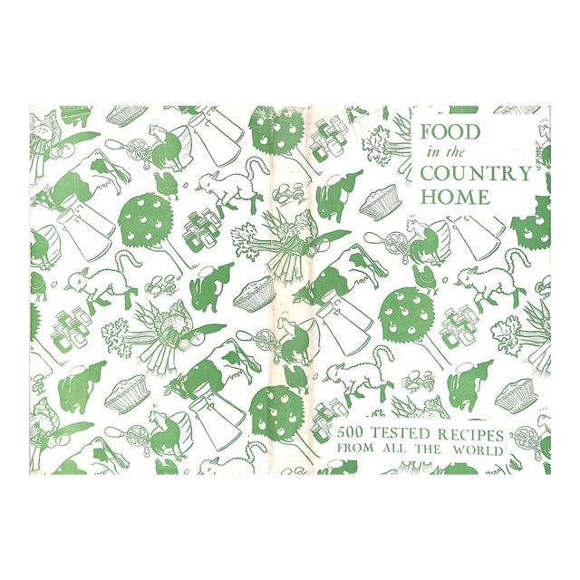 "Food in the Country Home: 500 Tested Recipes From All the World" 1936 For Sale