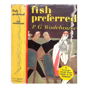 "Fish Preferred" 1929 Wodehouse, p.g.