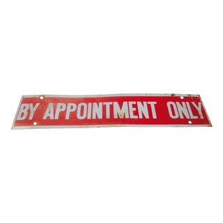 By Appointment Only Metal Salvaged Sign For Sale