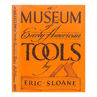 "A Museum of Early American Tools" 1964 Sloane, Eric For Sale