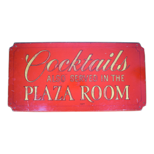 Cocktails Served in the Plaza Room C1940s Hand-Painted Wooden Sign