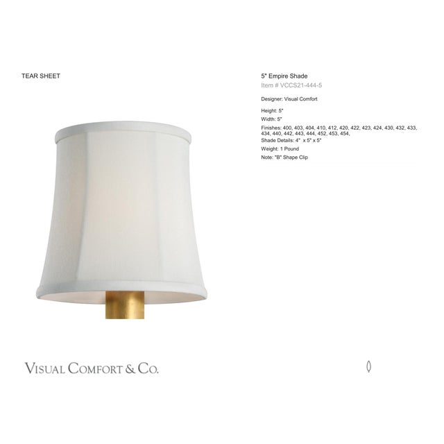 Visual Comfort Signature 5" Silk Soft Empire Shade Designer: Visual Comfort Signature Height: 5" Base: Shade Details: 4" x...