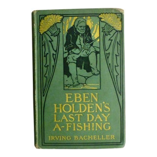 1900s Eben Holden's Last Day A-Fishing, Art Nouveau Book For Sale