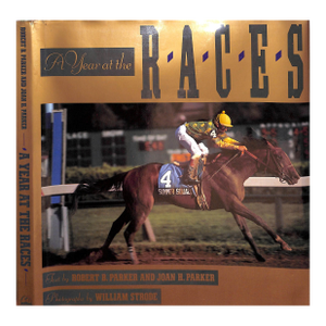 "A Year at the Races" 1990 Parker, Robert B and Joan H. [Text By]