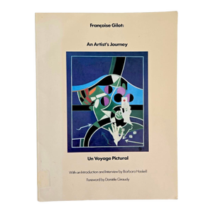 1987 1st Edition Art Book, "Françoise Gilot: An Artist's Journey / Un Voyage Pictural", Françoise Gilot , Barbara Haskell,