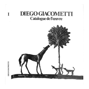"Diego Giacometti: Catalogue De L'Oeuvre, Volume I" 1986 Francisci, Francoise