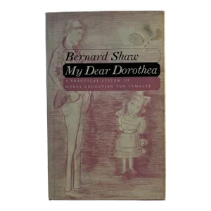 1956 My Dear Dorothea George Bernard Shaw Book
