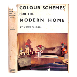 "Colour Schemes for the Modern Home" 1933 Patmore, Derek