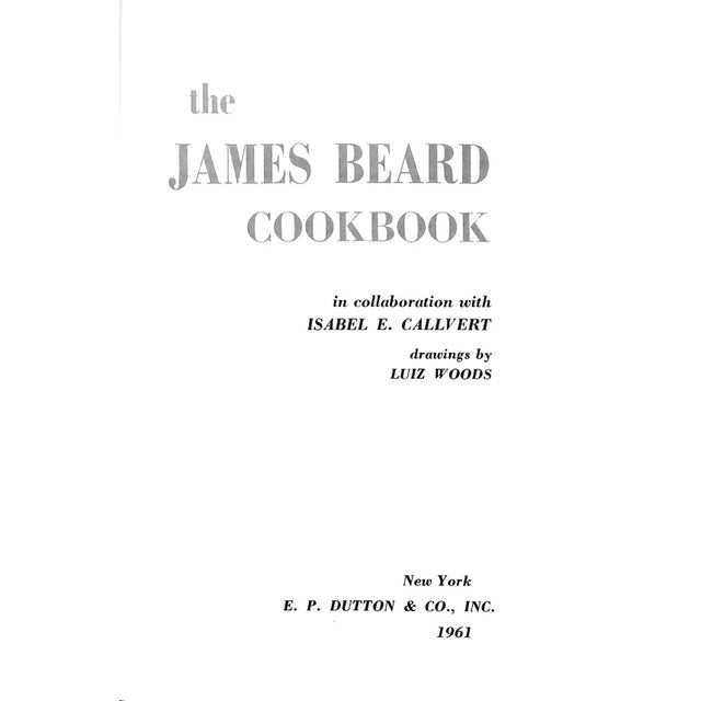 BEARD, James and CALLVERT, Isabel E. [544] pp. E.P. Dutton & Co. 1961 8 1/4" x 5 3/4" Drawings by Luiz Woods