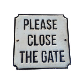 Cast Iron' Please Close the Gate' Sign For Sale