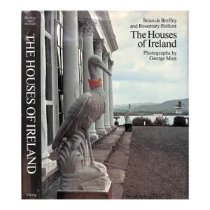 "The Houses of Ireland Domestic Architecture From the Medieval Castle to the Edwardian Villa" 1975 Breffny, Brian De and Ffolliott, Rosemary