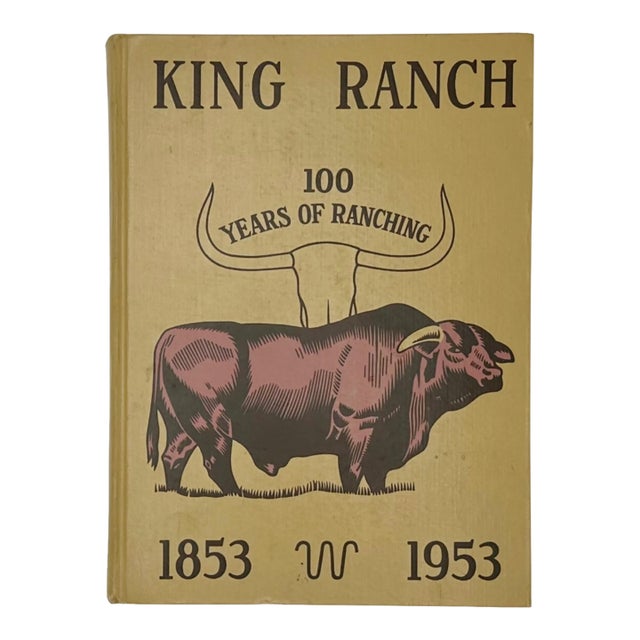 King Ranch 100 Years of Ranching 1853-1953 Book For Sale