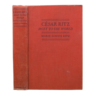 "Cesar Ritz: Host to the World" 1938 Ritz, Marie Louise For Sale