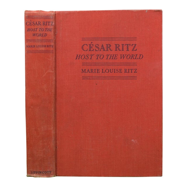 "Cesar Ritz: Host to the World" 1938 Ritz, Marie Louise For Sale