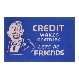 Credit Makes Enemies Sign For Sale