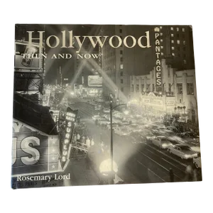 Hollywood Then and Now by Rosemary Lord Book