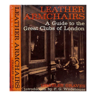 "Leather Armchairs: A Guide to the Great Clubs of London" 1964 Graves, Charles For Sale