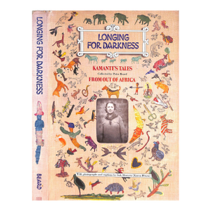 "Longing for Darkness: Kamante's Tales From Out of Africa" 1975 Beard, Peter