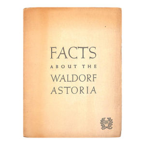 "Facts About the Waldorf-Astoria" 1944