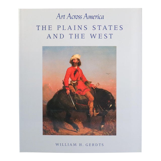 1990s William H. Gerdts “Art Across America: The Plains States and the West” Art Book For Sale