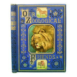 "Our Zoological Friends" 1876 Coultas, Harland