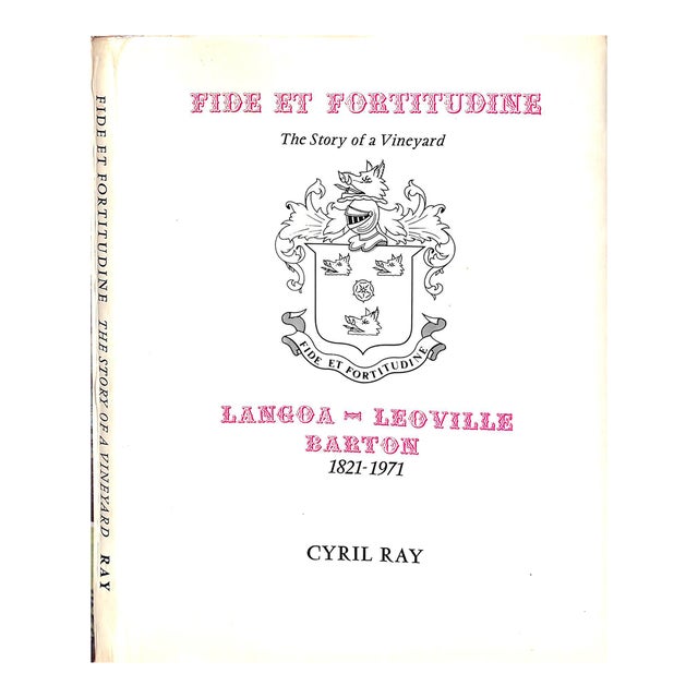 "Fide Et Fortitudine: The Story of a Vineyard: Langoa-Leoville Barton" 1971 Ray, Cyril For Sale