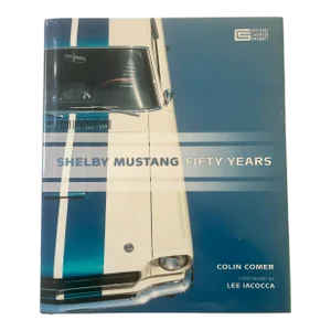 Shelby Mustang - Fifty Years, by Colin Comer, 2014, 1st Edition