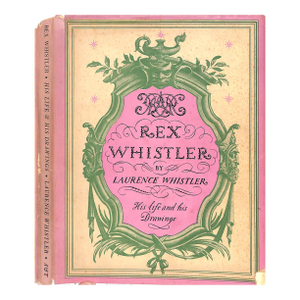 "Rex Whistler: His Life and His Drawings" 1948 Whistler, Laurence