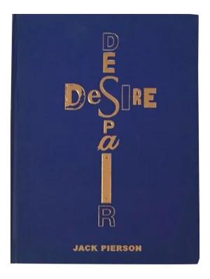 Desire Despair by Jack Pierson