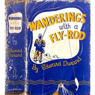 "Wanderings With a Fly-Rod" Book 1938 Durand, Edward For Sale