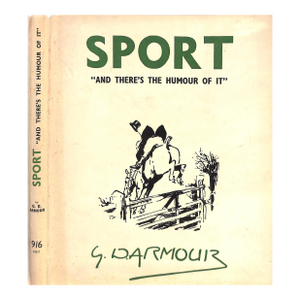 "Sport and There's the Humour of It" 1935 Armour, G. Denholm