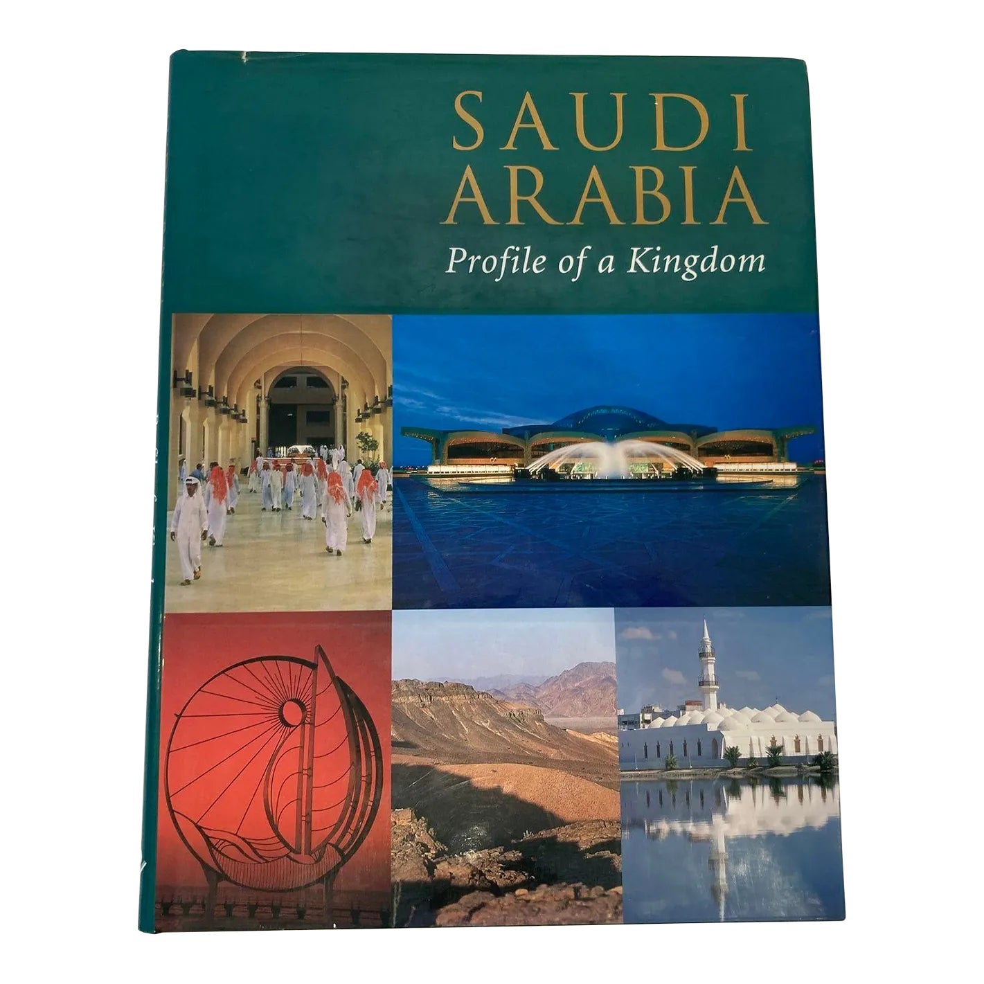 Saudi Arabia, Profile of a Kingdom Book by Claude Avézard & Jan Dobson