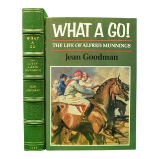 "What a Go! The Life of Alfred Munnings" 1988 Goodman, Jean For Sale