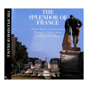"The Splendor of France: Chateaux, Mansions, and Country Houses" 1991 Murat, Laure [Text By]