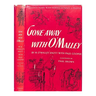 "Gone Away With O'Malley: Seventy Years With Horses, Hounds & People" 1946 Knott, M. O'Malley For Sale