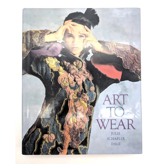 Offered is a 1986 First Edition bound hardback coffee table book - Art to Wear by Julie Schafler Dale and the...